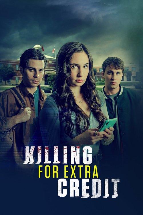 Killing for Extra Credit 2024 official movie poster