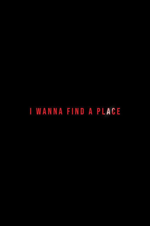 I Wanna Find a Place 2024 official movie poster