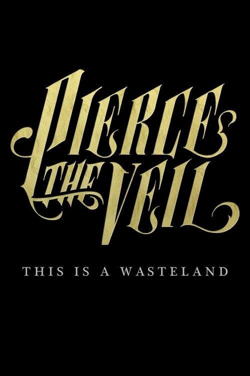 Pierce the Veil: This Is a Wasteland 2013 official movie poster