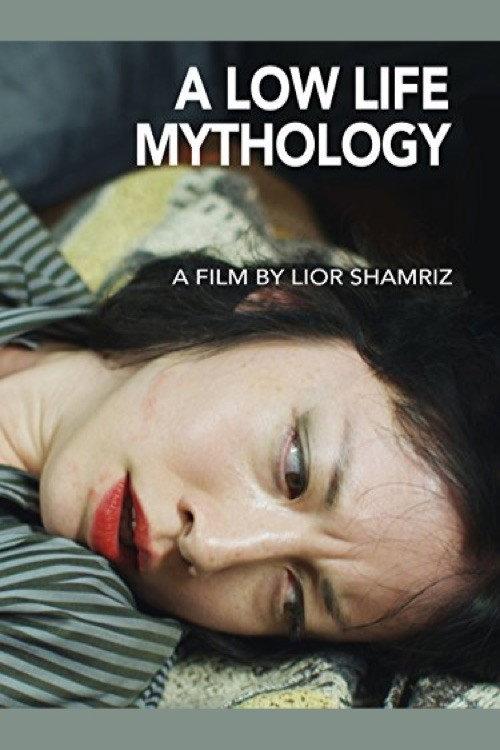 A Low Life Mythology 2012 official movie poster