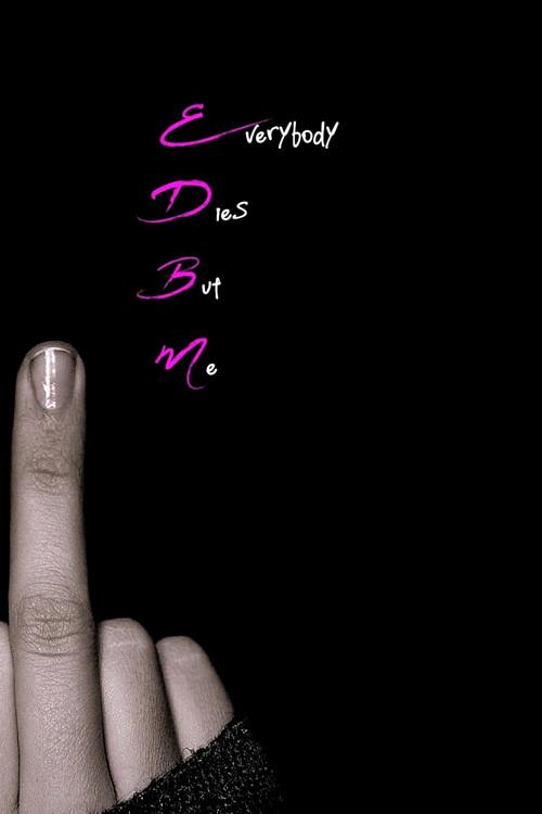 Everybody Dies But Me 2008 official movie poster