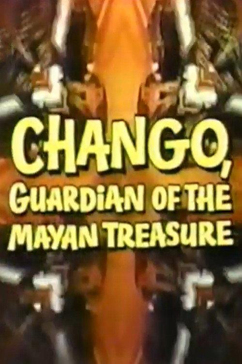 Chango, Guardian of the Mayan Treasure 1972 official movie poster