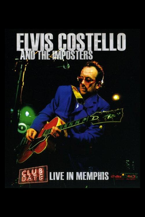 Elvis Costello & The Imposters: Club Date - Live in Memphis 2004 official movie poster
