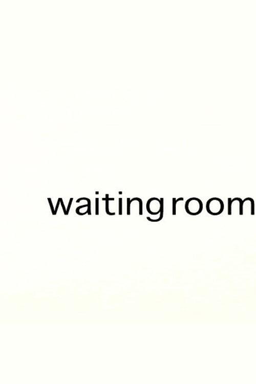 Waiting Room 2008 official movie poster