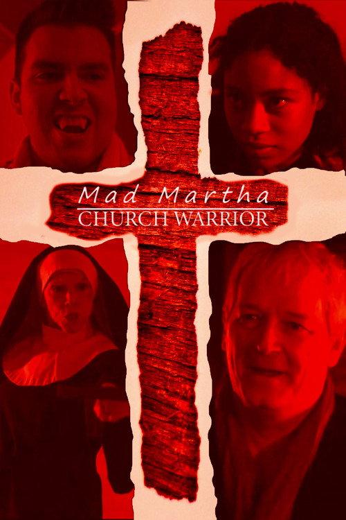 Mad Martha: Church Warrior 2017 official movie poster