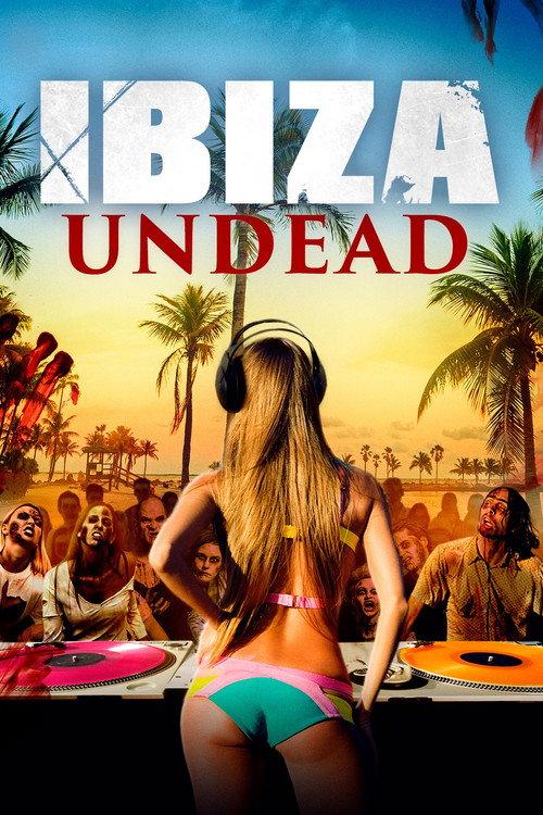 Ibiza Undead 2016 official movie poster
