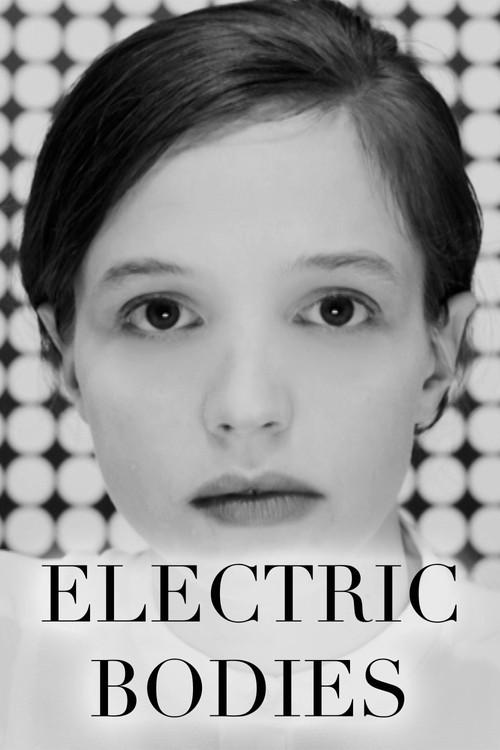 Electric Bodies 2021 official movie poster