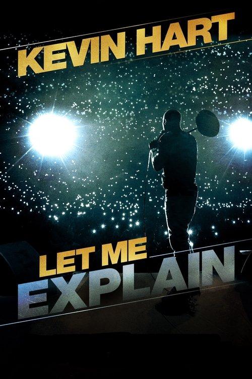 Kevin Hart: Let Me Explain 2013 official movie poster