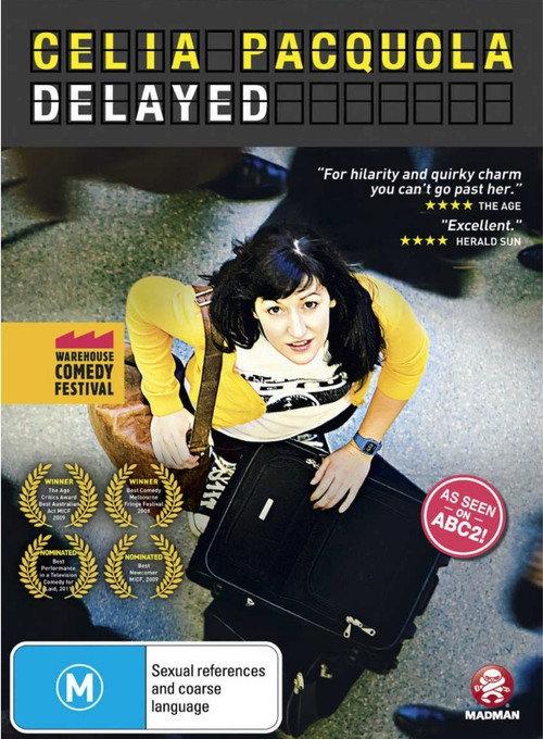 Celia Pacquola: Delayed 2012 official movie poster