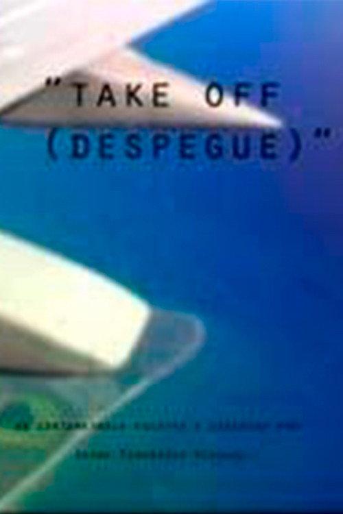 Take off (Despegue) 2005 official movie poster