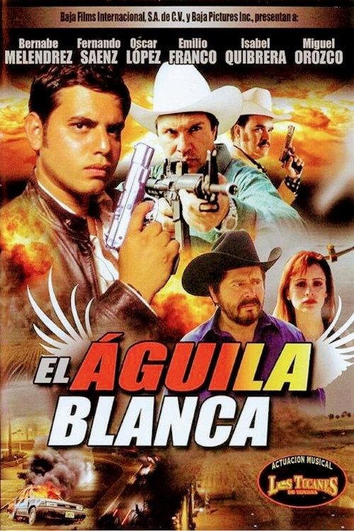 El Aguila Blanca 2009 official movie poster