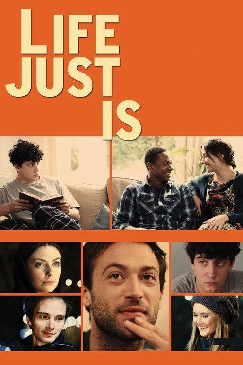 Life Just Is 2012 official movie poster