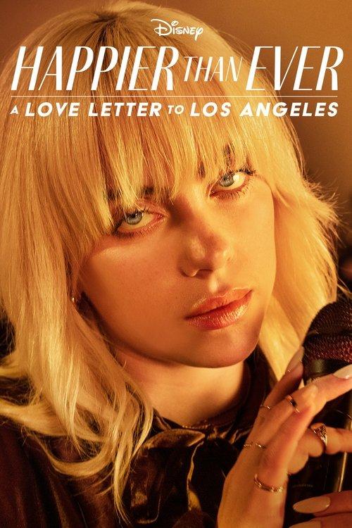 Happier Than Ever: A Love Letter to Los Angeles 2021 official movie poster