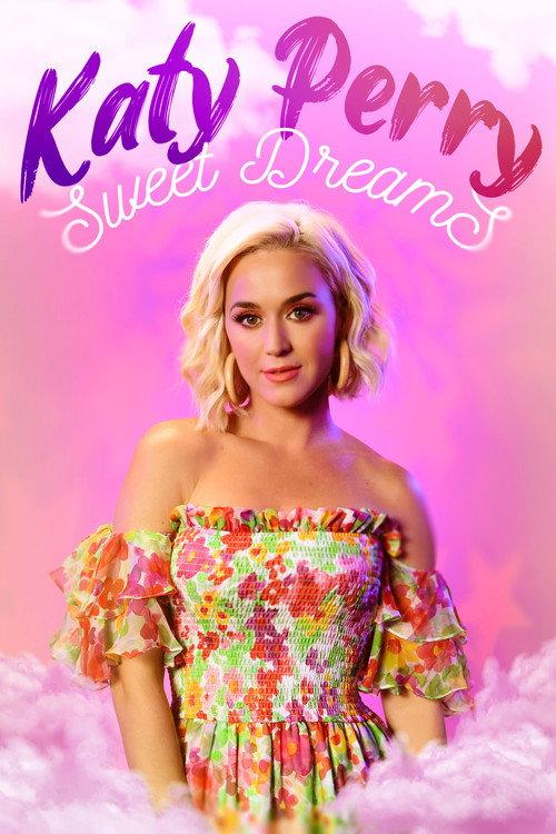 Katy Perry: Sweet Dreams 2021 official movie poster