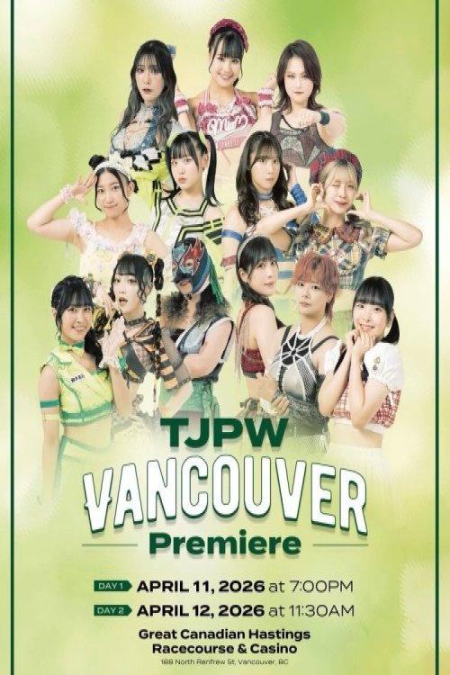 TJPW Vancouver Premiere ~ Day 2 2026 official movie poster
