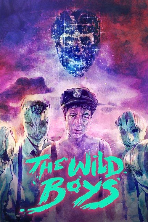 The Wild Boys 2017 official movie poster