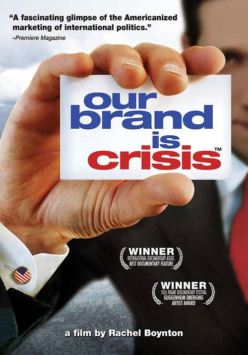 Our Brand Is Crisis 2005 official movie poster