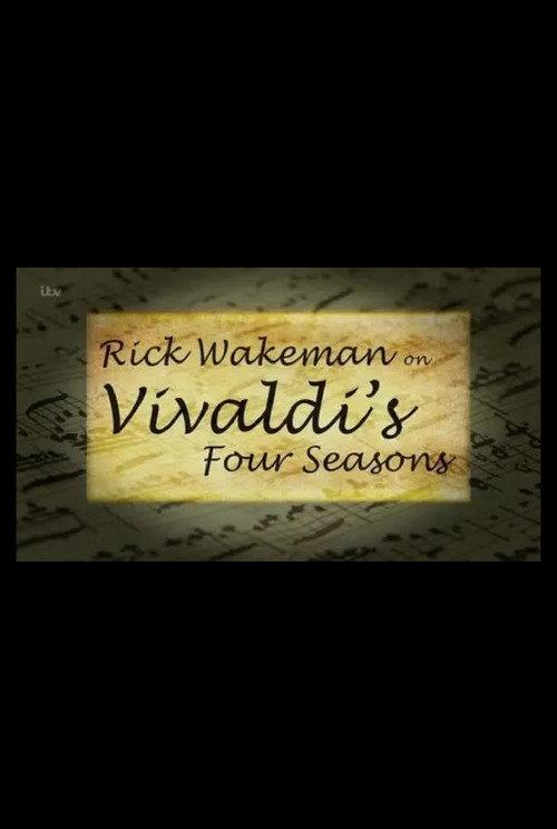Rick Wakeman on Vivaldi's Four Seasons 2015 official movie poster