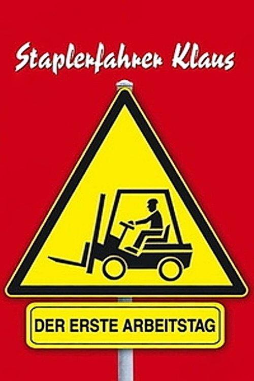 Forklift Driver Klaus: The First Day on the Job 2001 official movie poster