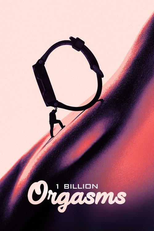 1 Billion Orgasms 2018 official movie poster