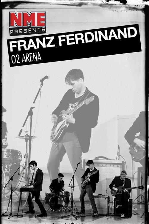 NME Presents: Franz Ferdinand, This Fire - O2 Arena, London 2009 2009 official movie poster