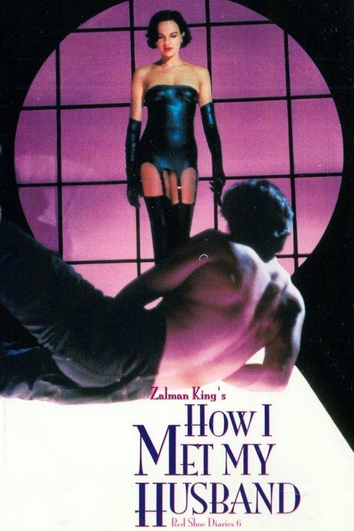 Red Shoe Diaries 6: How I Met My Husband 1996 official movie poster