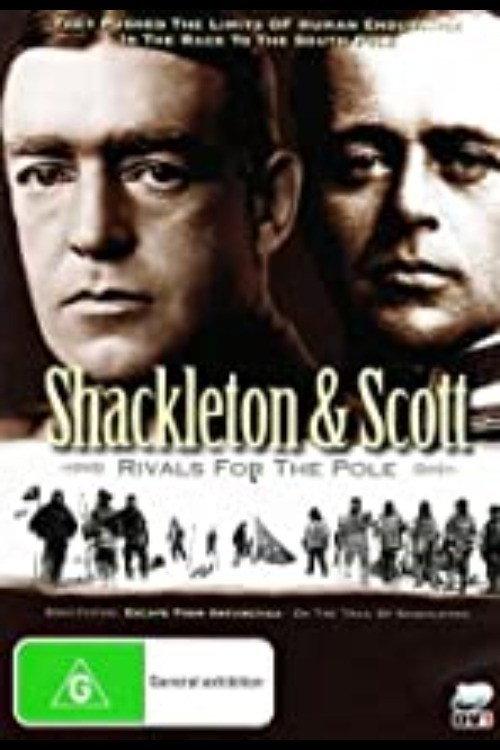 Shackleton and Scott: Rivals for the Pole official movie poster