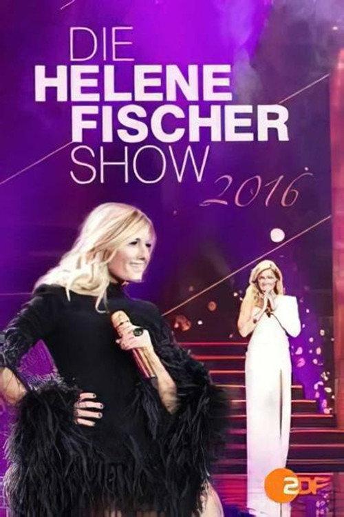 Die Helene Fischer Show 2016 2016 official movie poster
