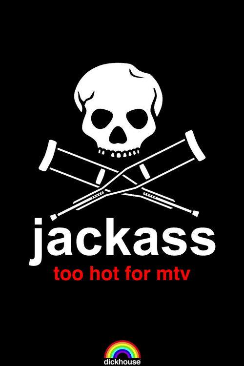 Jackass: Too Hot For MTV 2002 official movie poster