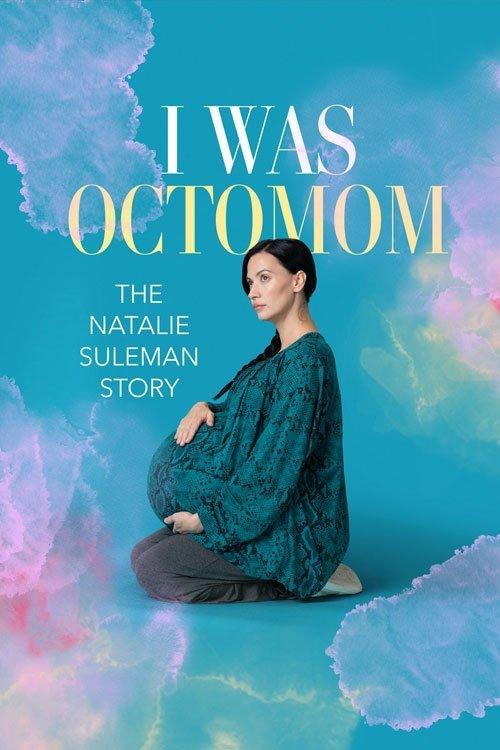 I Was Octomom: The Natalie Suleman Story 2025 official movie poster