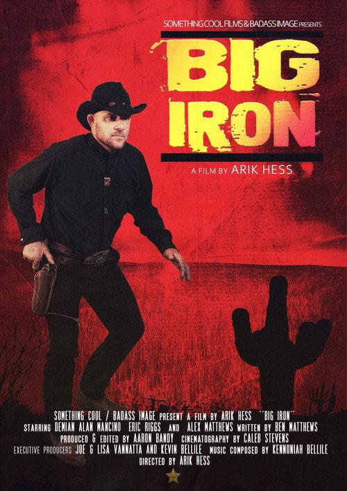 Big Iron 2023 official movie poster