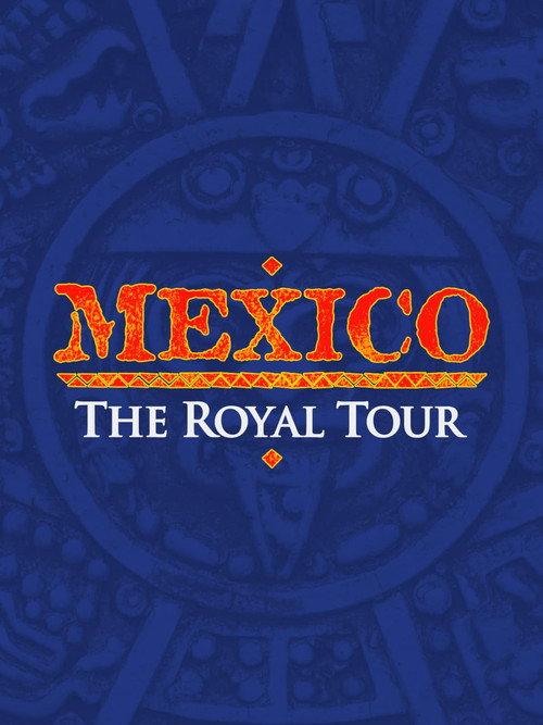 Mexico: The Royal Tour 2011 official movie poster