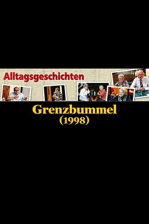 Alltagsgeschichte – Grenzbummel 1998 official movie poster