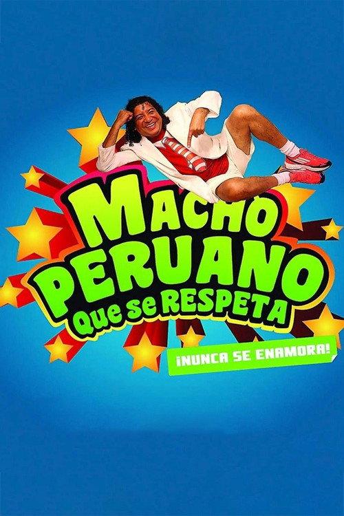 Macho Peruano que se Respeta 2015 official movie poster