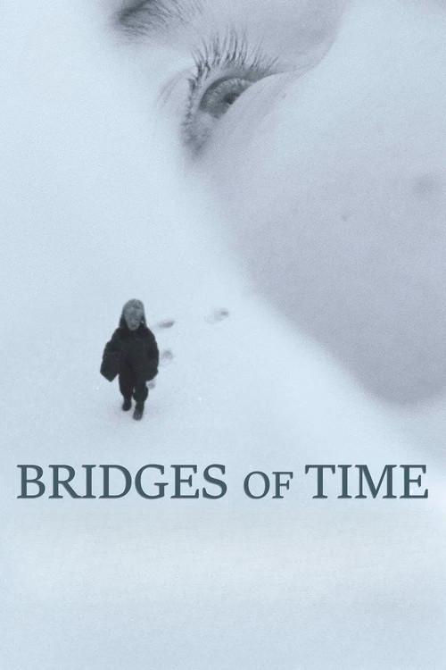 Bridges of Time 2018 official movie poster