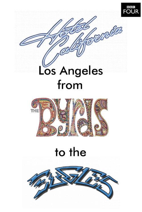 Hotel California: LA from The Byrds to The Eagles 2007 official movie poster