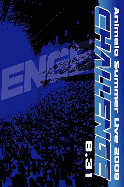 Animelo Summer Live 2008 -Challenge- 8.31 2008 official movie poster