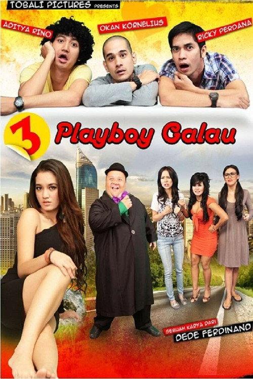 3 Playboy Galau 2013 official movie poster