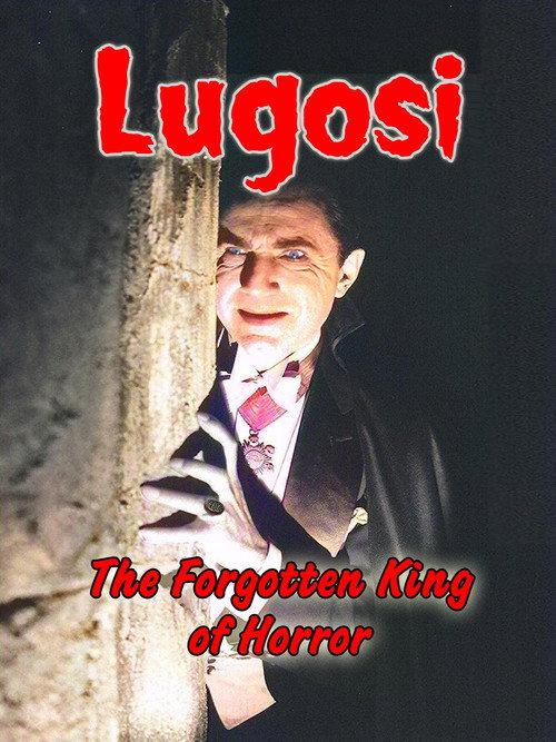 Lugosi: The Forgotten King of Horror 2016 official movie poster