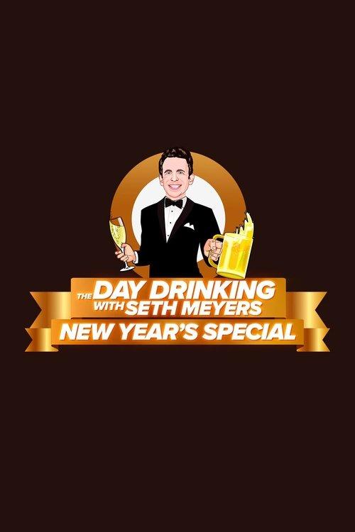 The Day Drinking with Seth Meyers New Year's Special 2024 official movie poster