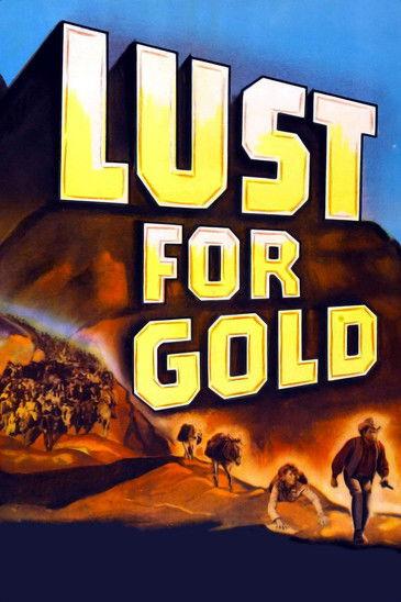 Lust for Gold 1949 official movie poster