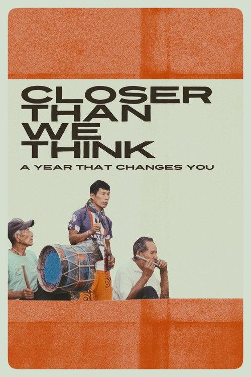 Closer Than We Think: A Year That Changes You 2026 official movie poster