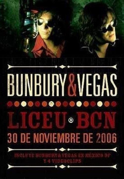 Bunbury & Vegas – Liceu Bcn - 30 De Noviembre De 2006 2007 official movie poster