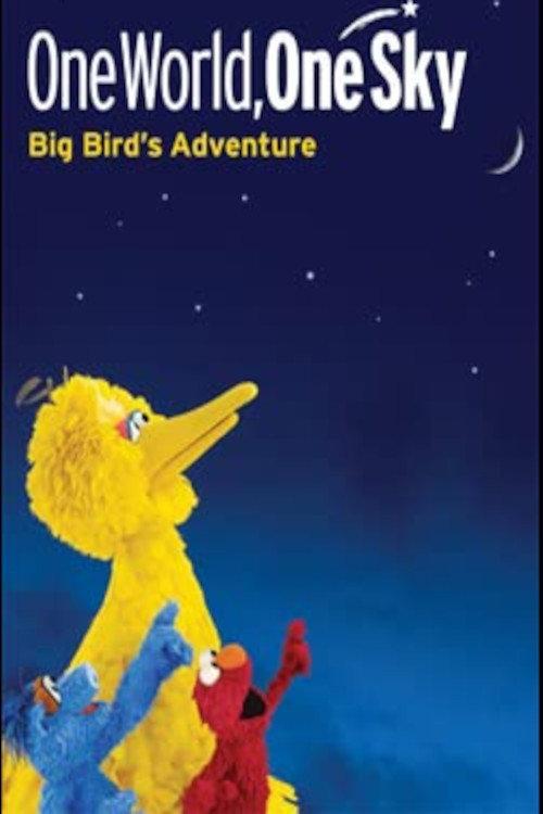 One World, One Sky: Big Bird’s Adventure 2008 official movie poster