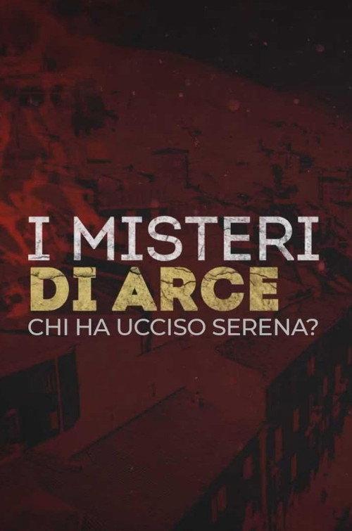 I Misteri Di Arce: Chi Ha Ucciso Serena? 2021 official movie poster