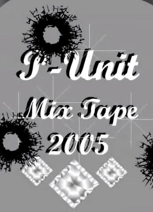 P-Unit Mixtape 2005 2005 official movie poster