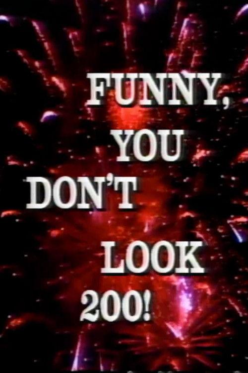 Funny, You Don't Look 200: A Constitutional Vaudeville 1987 official movie poster