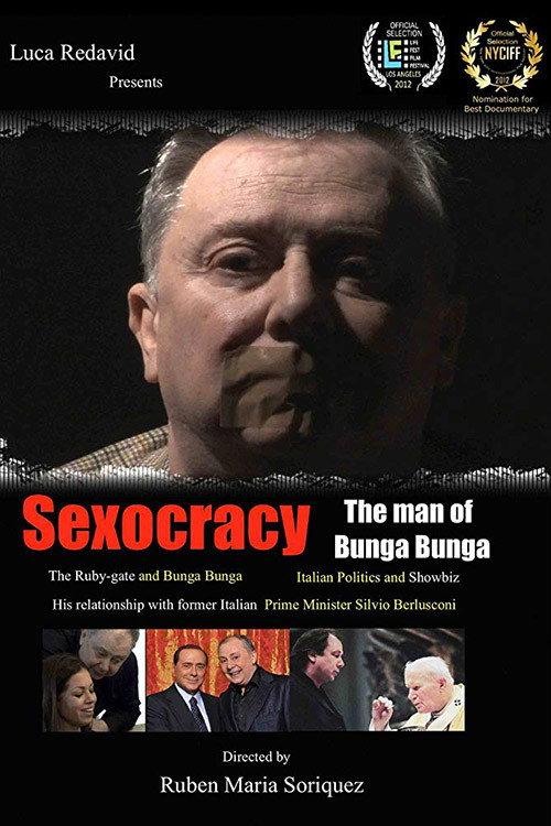 Sexocracy: The man of Bunga Bunga 2012 official movie poster