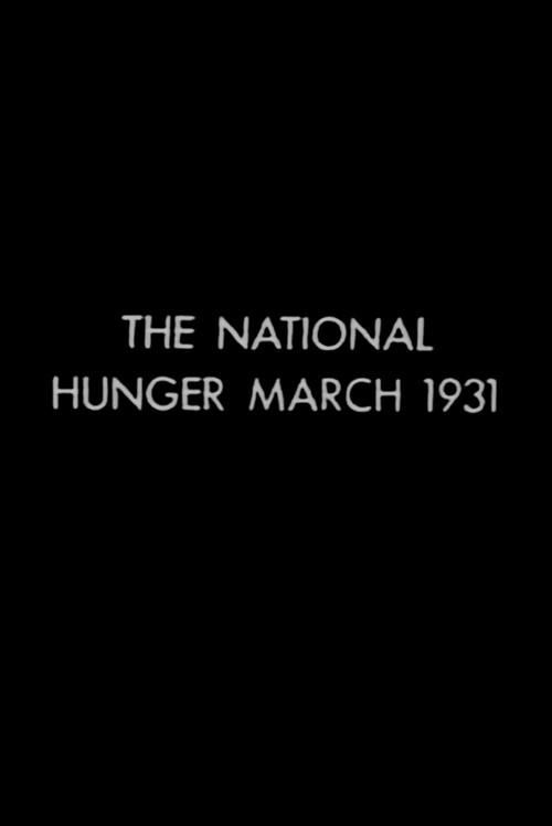 The National Hunger March 1931 1932 official movie poster