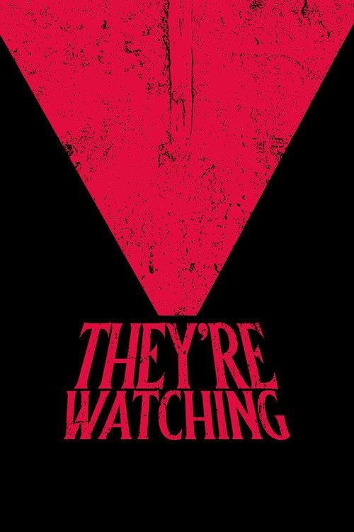 They're Watching 2019 official movie poster